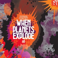© Kindred Spirits Das Albumcover von Dorian Concepts "When Planets Explode"